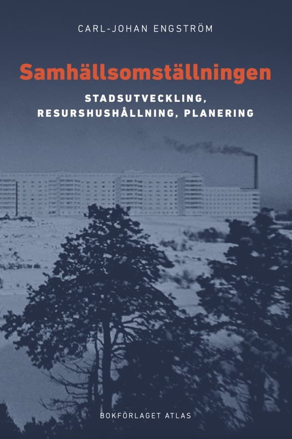 Samhällsomställningen - Stadsutveckling, Resurshushållning, Planering (Bok)