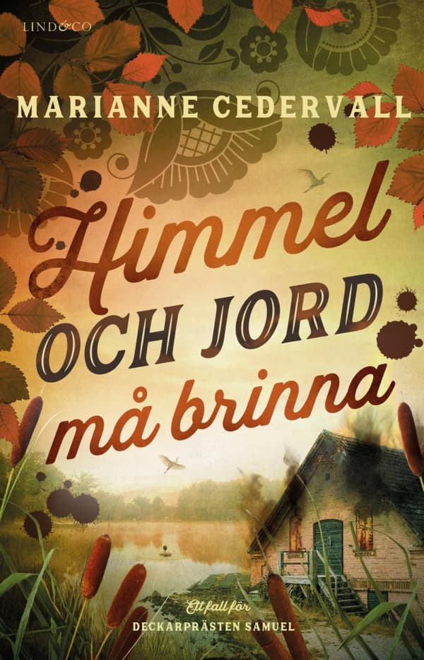 Himmel Och Jord Må Brinna (Bok)