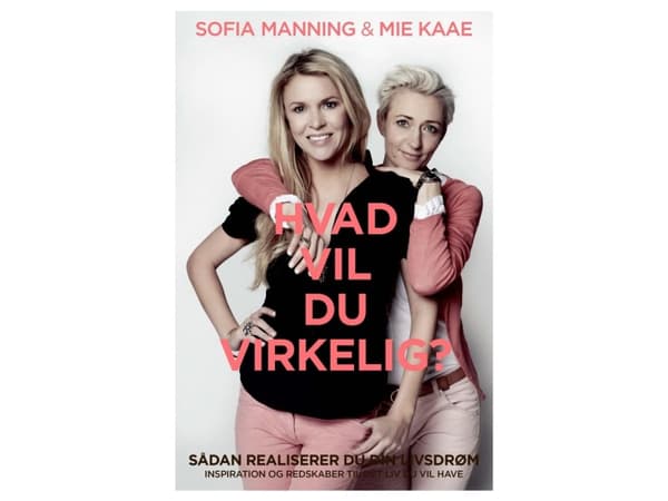 Hvad vil du virkelig? | Sofia Manning;Mie Madsen