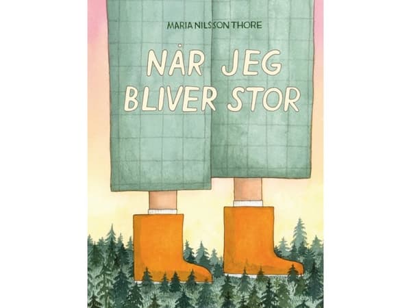 Når jeg bliver stor | Maria Nilsson Thore