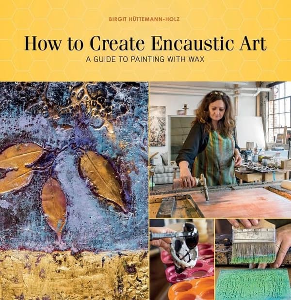 How To Create Encaustic Art 9780764354168