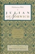 Meditations With Julian Of Norwich 9780939680115