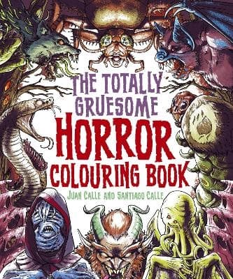 The Totally Gruesome Horror Colouring Book 9781398840706