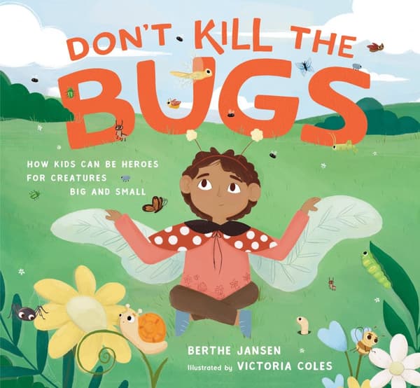 Don't Kill the Bugs 9781611809091