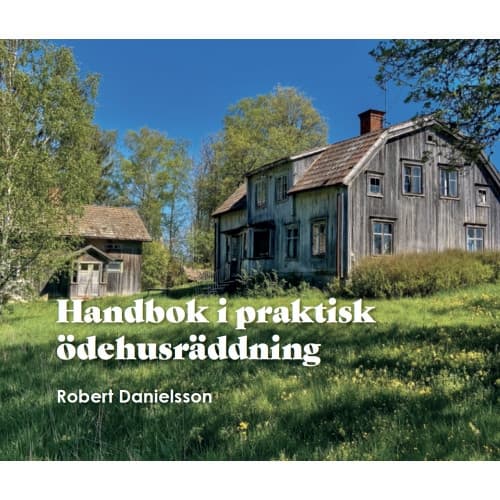 Handbok i praktisk ödehusräddning (bok, danskt band)