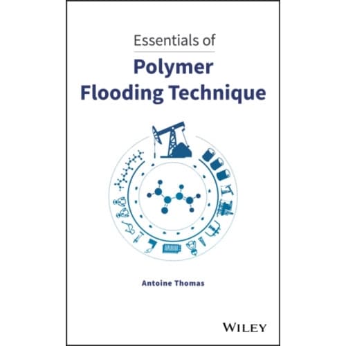 Essentials of Polymer Flooding Technique (inbunden, eng)