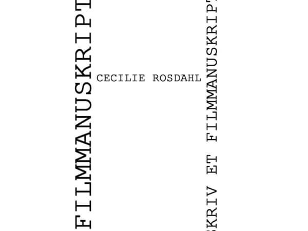 Skriv et filmmanuskript | Cecilie Rosdahl