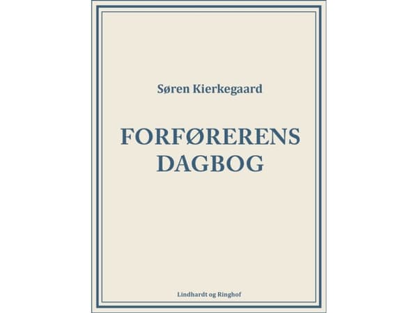 Forførerens dagbog | Søren Kierkegaard | Språk: Dansk