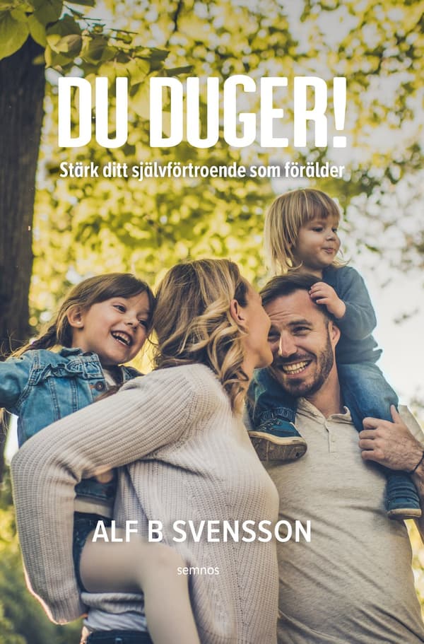 Du duger : stärk ditt självförtroende som förälder 9789189856110