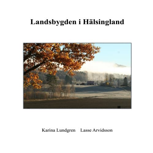 Landsbygden i Hälsingland (inbunden)