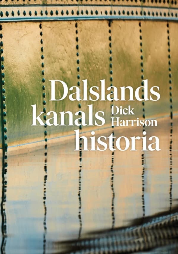 Dalslands Kanals Historia (Bok)