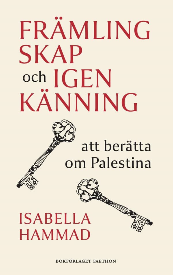 Främlingskap Och Igenkänning - Att Berätta Om Palestina (Bok)