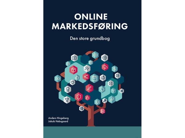 Online markedsføring - Den store grundbog | Anders Hingeberg og Jakob Hebsgaard