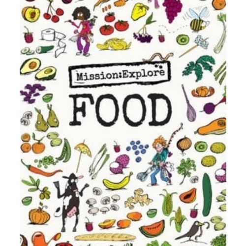 Mission: Explore Food (inbunden, eng)
