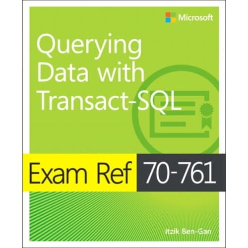 Exam Ref 70-761 Querying Data with Transact-SQL (häftad, eng)