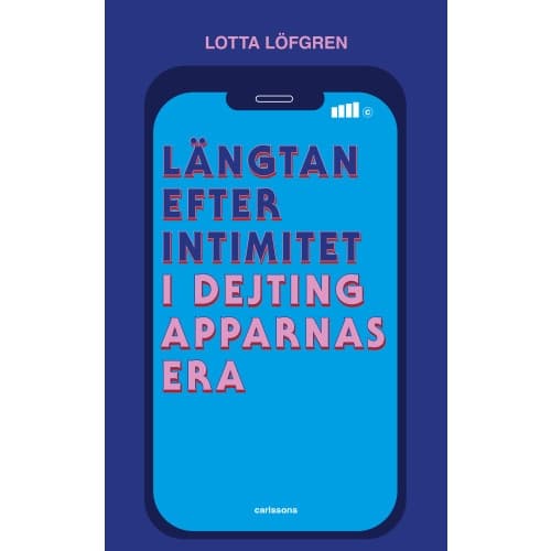 Längtan efter intimitet i dejtingapparnas era (bok, danskt band)