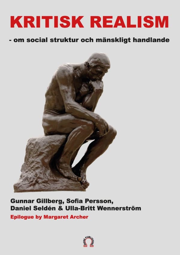 Kritisk Realism - Om Social Struktur  Och Mänskligt Handlande (Bok)