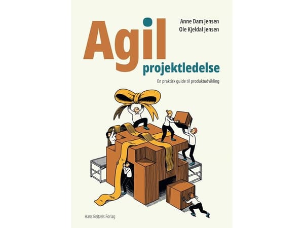 Agil projektledelse | Anne Dam Jensen;Ole Kjeldal Jensen