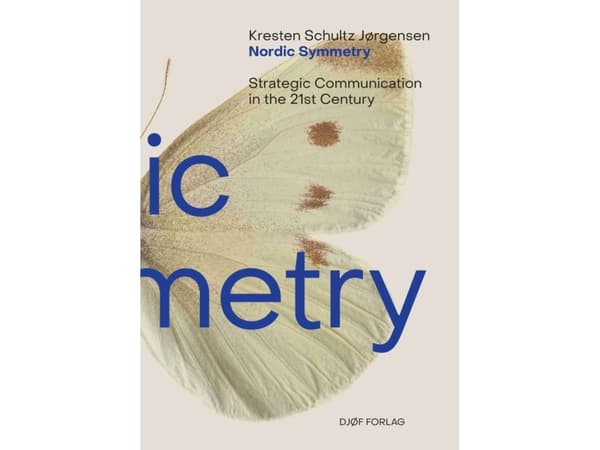 Nordic Symmetry – Strategic Communication in the 21st Century | Kresten Schultz Jørgensen