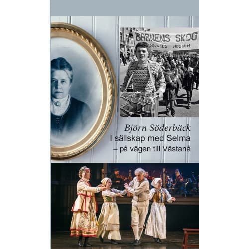 I sällskap med Selma på vägen till Västanå (inbunden)