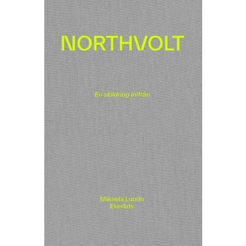 Northvolt : en skildring inifrån (bok, kartonnage)