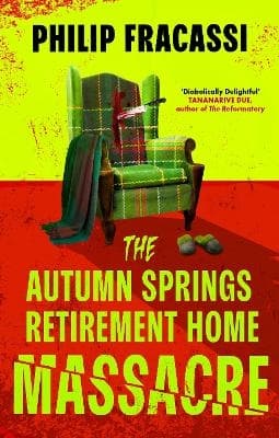 The Autumn Springs Retirement Home Massacre (Bok)
