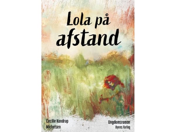 Lola på afstand | Cecilie Kondrup Michelsen | Språk: Danska