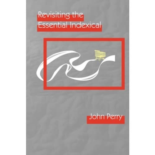 Revisiting the Essential Indexical (inbunden, eng)
