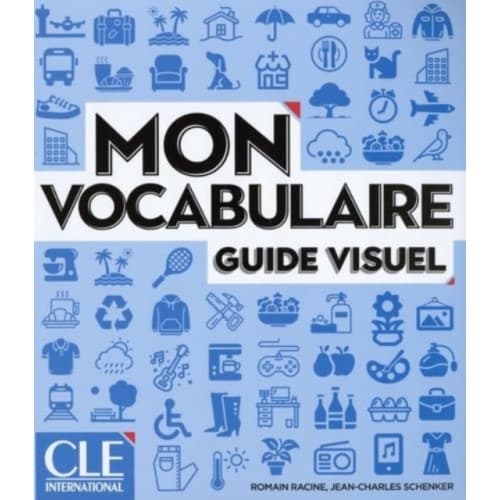 Mon vocabulaire - Guide visuel - Niveaux A1/B2 (häftad, fre)