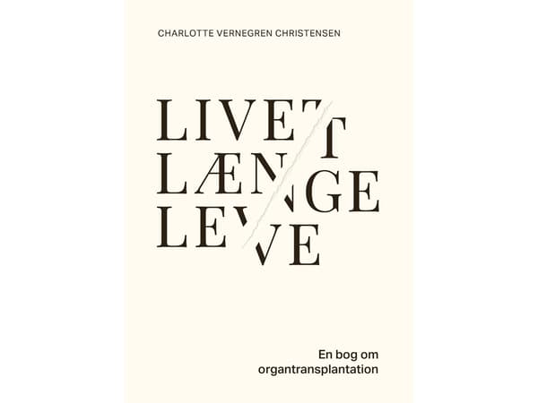 Livet længe leve | Charlotte Vernegren Christensen