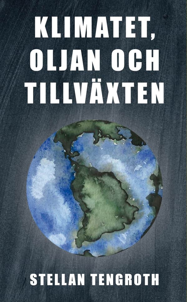 Klimatet, oljan och tillväxten 9789198146738