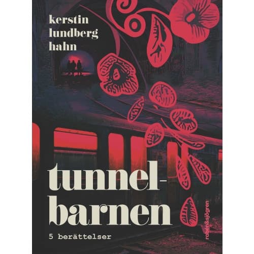 Tunnelbarnen : 5 berättelser (inbunden)