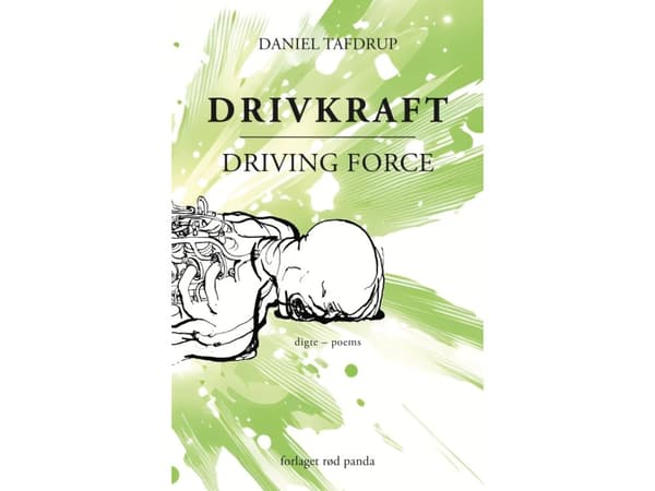 Drivkraft – Driving Force | Daniel Tafdrup