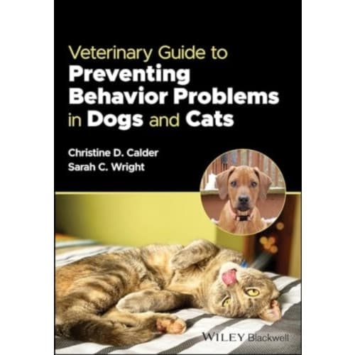 Veterinary Guide to Preventing Behavior Problems in Dogs and Cats (häftad, eng)