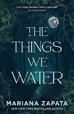 The Things We Water (Bok)