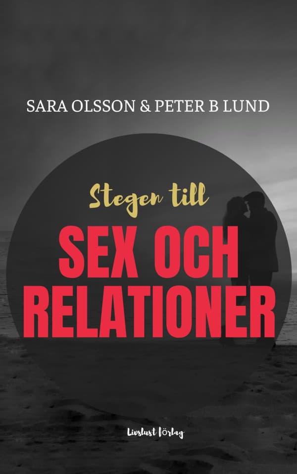 Stegen Till Sex Och Relationer (Bok)