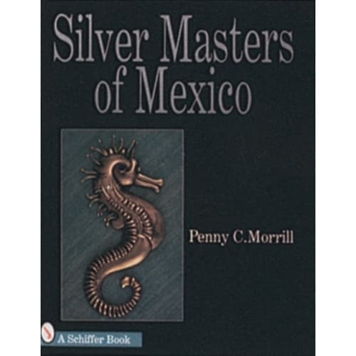 Silver Masters of Mexico (inbunden, eng)