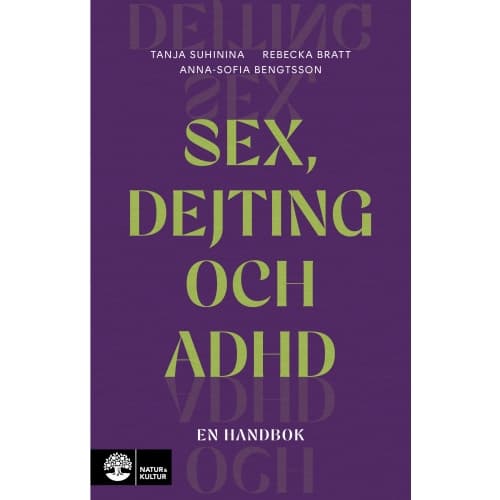 Sex, dejting och adhd : en handbok (bok, flexband)