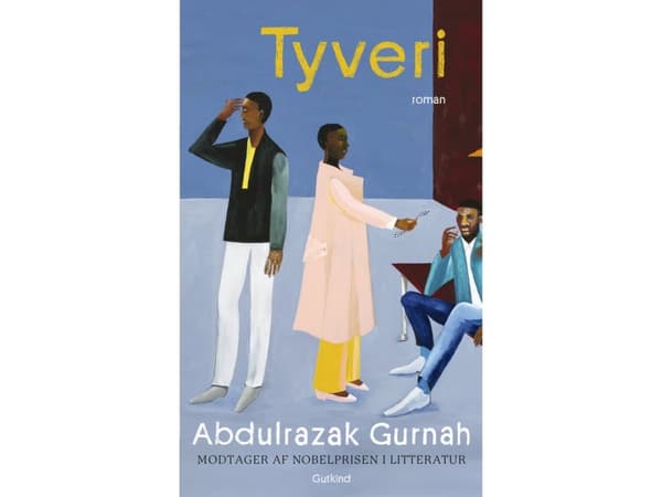 Tyveri | Abdulrazak Gurnah | Språk: Danska