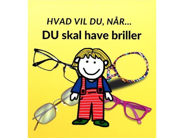 Hvad vil du når... DU skal have briller | Sarah Kirstein | Språk: Danska