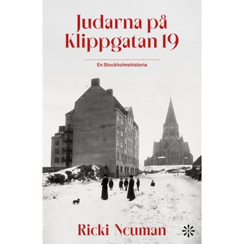 Judarna på Klippgatan 19 : en Stockholmshistoria (inbunden)