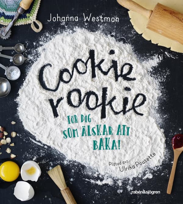 Cookie Rookie - För Dig Som Älskar Att Baka! (Bok)