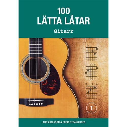 100 lätta låtar gitarr 1 (häftad)