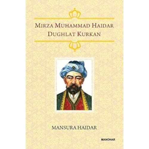 Mirza Muhammad Haidar Dughlat Kurkan (inbunden, eng)