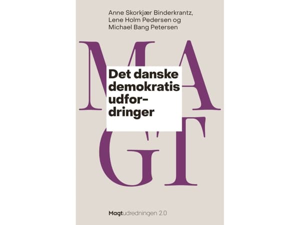 Det danske demokratis udfordringer | Anne Skorkjær Binderkrantz, Lene Holm Pedersen og Michael Bang Petersen | Språk: Danska