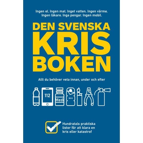 Den svenska krisboken : allt du behöver veta innan, under och efter (häftad)