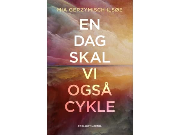 En dag ska vi också cykla | Mia Gerzymisch Ilsøe | Språk: Danska