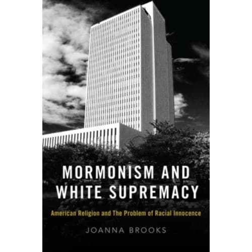 Mormonism and White Supremacy (inbunden, eng)