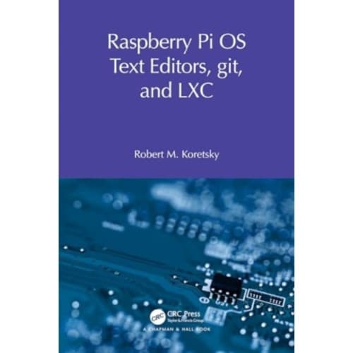 Raspberry Pi OS Text Editors, git, and LXC (häftad, eng)