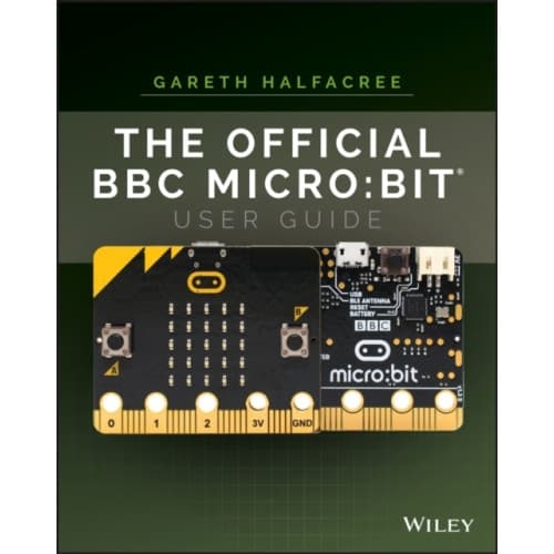 The Official BBC micro:bit User Guide (häftad, eng)